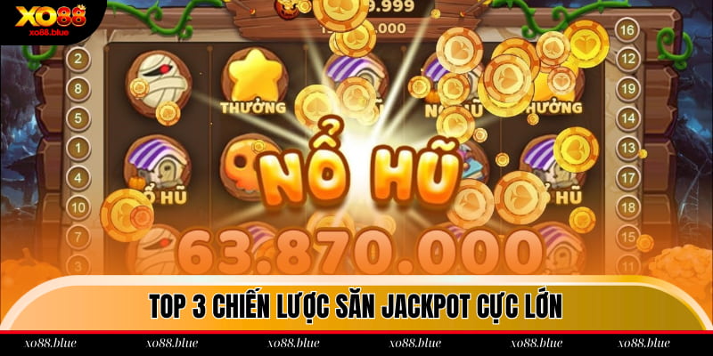 Nổ Hũ Cực Lớn Xo88 - Tham Gia Slot Game Đỉnh Nhất 2025 Top 3 chiến lược săn Jackpot cực lớn