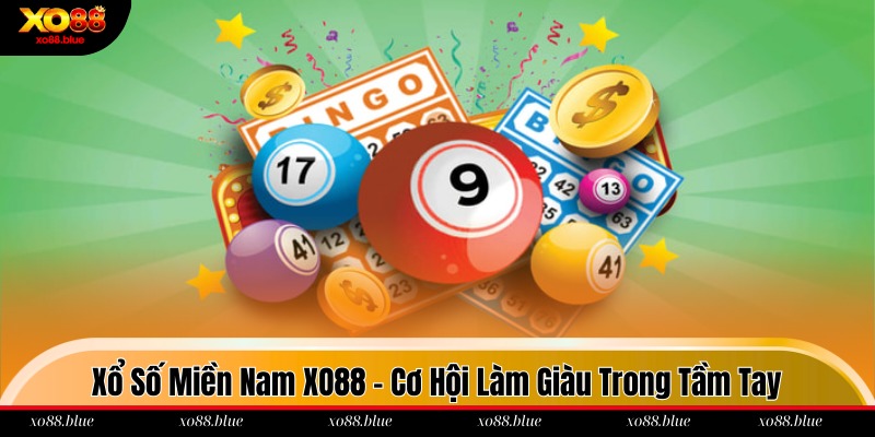 Xổ Số Miền Nam XO88 - Cơ Hội Làm Giàu Trong Tầm Tay xổ số miền nam